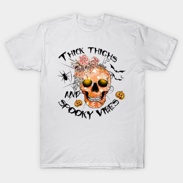 Thick thighs and Spooky vibes Funny Halloween gift T-Shirt by oneshop